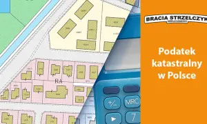 Mapa działek i kalkulator. Czy Polska 2050 popiera podatek katastralny? Pytanie o podatek katastralny w Polsce.