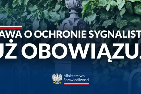 Ustawa o ochronie sygnalistów, wdrażająca unijną dyrektywę, już obowiązuje. Ministerstwo Sprawiedliwości informuje.