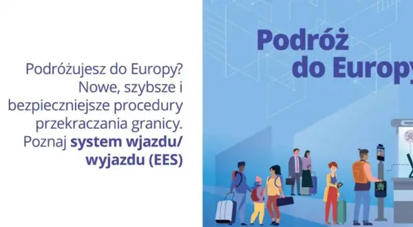 Podróż do Europy z systemem EES to szybsze i bezpieczniejsze przekraczanie granicy. Poznaj nowe procedury wjazdu/wyjazdu.