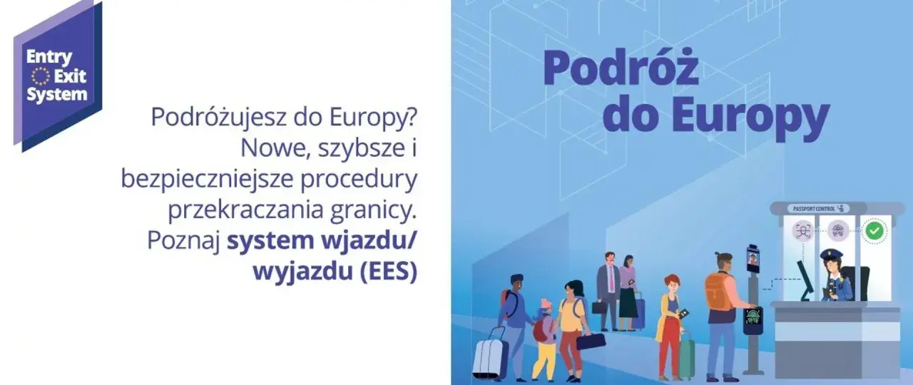 Podróż do Europy z systemem EES to szybsze i bezpieczniejsze przekraczanie granicy. Poznaj nowe procedury wjazdu/wyjazdu.