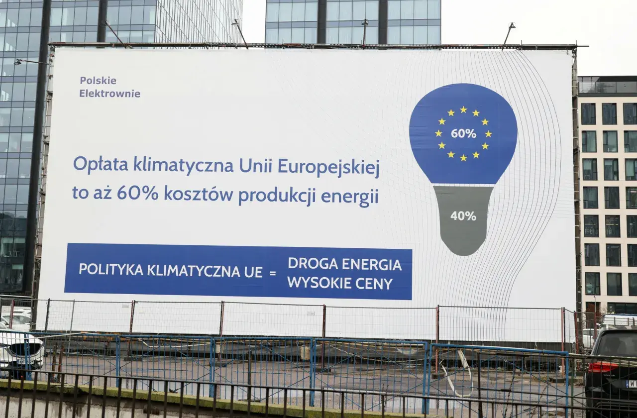 Polityka klimatyczna UE to 60% kosztów energii. "Polityka klimatyczna UE = droga energia, wysokie ceny" - przekaz Polskich Elektrowni.